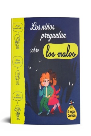 Los niños preguntan sobre los malos