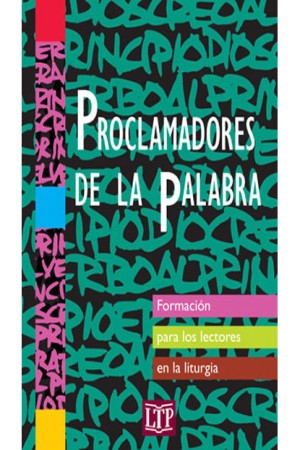 Proclamadores de la Palabra: Formación para los lectores en la liturgia